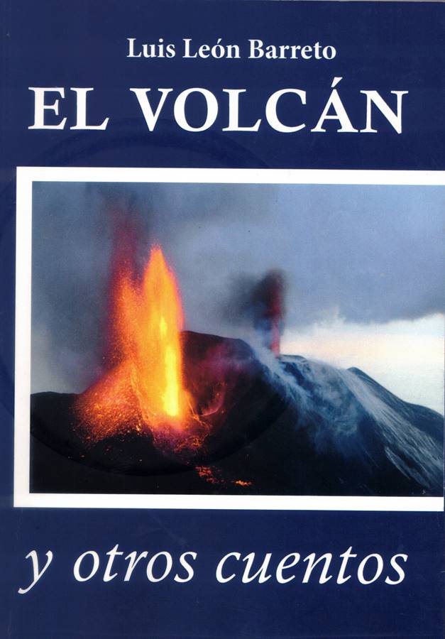 El Volcán y otros cuentos, el nuevo libro de Luis León Barreto - El Apurón